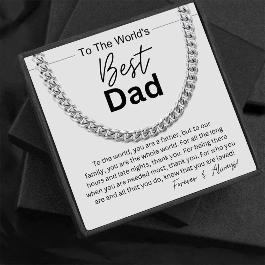 Men'S High Quality Stainless Steel Cuban Necklace to the World'S Best Dad, Father'S Day Gift, Heartfelt Wish, Sincere Gift